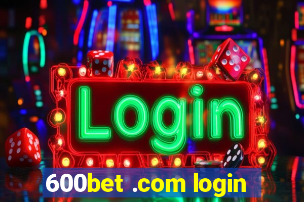 600bet .com login